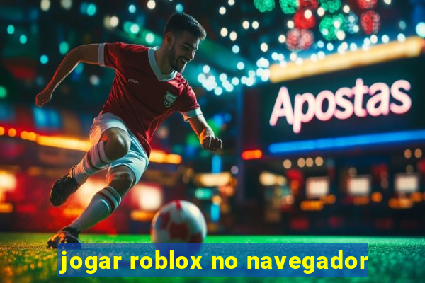 jogar roblox no navegador